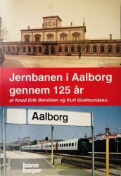 Billede af bogen Jernbanen i Aalborg gennem 125 år