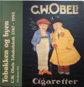 Billede af bogen Tobakken og byen - C. W Obels Tobakfabrik 1787 - 1995