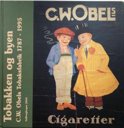 Billede af bogen Tobakken og byen - C. W. Obels Tobaksfabrik 1787 - 1995