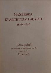 Billede af bogen Mazerska Kvartettsällskapet 1849-1949 – Minnesskrift på uppdrag av sällskapets styrelse utarbetad av Einar Hedin