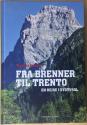 Billede af bogen Fra Brenner til Trento - En rejse i Sydtyrol