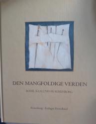 Billede af bogen Den mangfoldige verden. Bodil Kaalund på Rosenborg