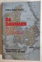 Billede af bogen Da Danmark blev Danmark. Fortællinger af forhistorien til 1864 
