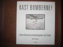 Billede af bogen Kast bomberne! - Anden Verdenskrigs bombekampagner over Europa.