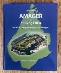 Billede af bogen Amager i krig og fred - Danmarks krigshistorie set fra Amager