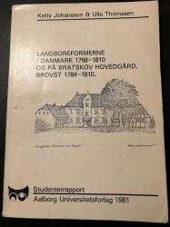 Billede af bogen Landboreformerne i Danmark 1758-1810 og på Bratskov Hovedgård, Brovst 1784-1810