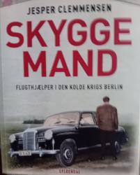 Billede af bogen   Skyggemand, flugthjælper i den kolde krigs Berlin.
