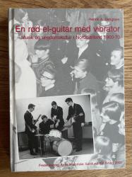 Billede af bogen En rød el-guitar med vibrator - musik og ungdomskultur i Nordsjælland 1960-70