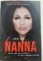 Billede af bogen Jeg er Nanna. Gemt væk og svigtet af det danske system.