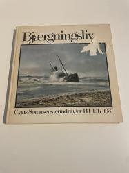 Billede af bogen Bjærgningsliv - Claus Sørensens erindringer III 1917 - 1937