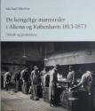 Billede af bogen De kongelige møntsteder i Altona og København 1813-1873