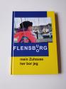 Billede af bogen Flensburg - mein Zuhause / Flensborg - her bor jeg (tysk /dansk tekst)