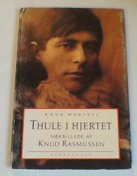 Billede af bogen Thule i hjertet - Nærbillede af Knud Rasmussen