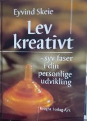 Billede af bogen Lev kreativt  syv faser i din personlige udvikling