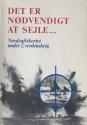 Billede af bogen Det er nødvendigt at sejle - Nordsøfiskeriet under 2. verdenskrig