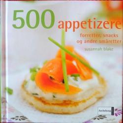 Billede af bogen 500 appetizere - forretter, snacks og andre småretter