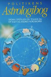 Politikens Astrologibog – Sådan opstiller og tolker du dit eget og andres horoskoper