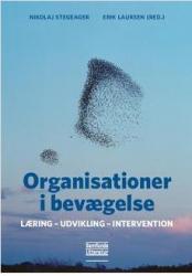 Billede af bogen Organisationer i bevægelse. Læring – udvikling – intervention