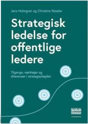 Billede af bogen Strategisk ledelse for offentlige ledere