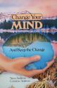 Billede af bogen Change Your Mind – and Keep the Change – Advance NLP Submodalities Interventions 