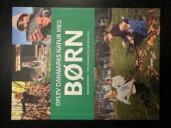 Billede af bogen Oplev Danmarks natur med BØRN, naturoplevelser i hele Danmark for børnefamilier
