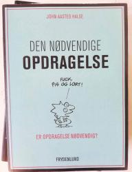 Billede af bogen Den nødvendige opdragelse. Er opdragelse nødvendig?