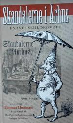 Billede af bogen Skandalerne i Århus - En snes skillingsviser