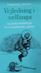 Billede af bogen Vejledning i sælfangst og andre beretninger fra et grønlandsk udsted 