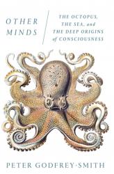 Billede af bogen Other Minds - The Octopus, the Sea, and the Deep Origins of Consciousness