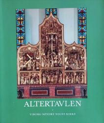 Billede af bogen Altertavlen i Viborg Søndre Sogns Kirke