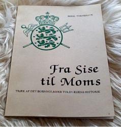 Billede af bogen Fra sise til moms - Træk af det bornholmske toldvæsens historie