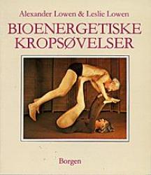 Billede af bogen Bioenergetiske kropsøvelser