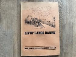 Billede af bogen Livet langs banen Med Frederikssundbanen i 100 år.