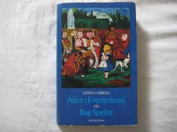 Billede af bogen Alice i eventyrland og Bag spejlet