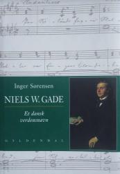 Billede af bogen Niels W. Gade – et dansk verdensnavn