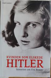 Billede af bogen Kvinden som elskede Hitler. Historien om Eva Braun 