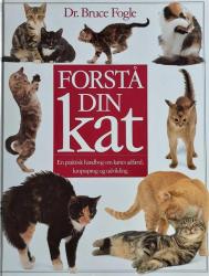 Billede af bogen Forstå din kat -en praktisk håndbog om kattes adfærd, kropssprog og udvikling