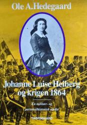 Billede af bogen Johanne Luise Heiberg og krigen 1864 – En militær-og personalhistorisk studie