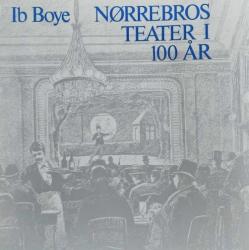 Billede af bogen Nørrebros teater i 100 år – Lynglimt fra et københavnsk teaters brogede historie