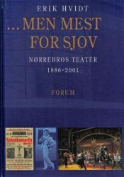 Billede af bogen Men mest for sjov – Nørrebros Teater 1886-2001