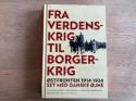 Billede af bogen Fra verdenskrig til borgerkrig-Østfronten set 1914-1924 set med danske øjne