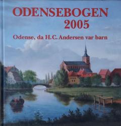 Billede af bogen Odensebogen 2005 - Odense, da H.C. Andersen var barn