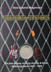 Billede af bogen Riber Rock - Fra jazz til pop, rock og rhythm & blues i Sydvestjylland 1960 - 1969