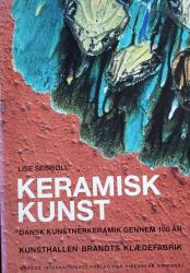 Billede af bogen Keramisk kunst – Dansk kunstnerkeramik gennem 100 år