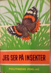 Billede af bogen Jeg ser på insekter Politikens håndbøger nr. 239