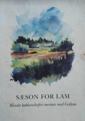 Billede af bogen Sæson for lam – Kendte køkkenchefers menuer med Gotlam
