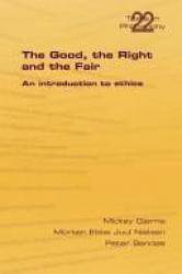 Billede af bogen The Good, the Right and the Fair