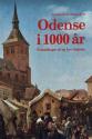 Billede af bogen Odense i 1000 år – Fortællinger af en bys historie