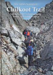 Billede af bogen Chilkoot Trail – I guldgravernes fodspor gennem Alaska og British Columbia