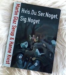 Billede af bogen Hvis.Du.Ser.Noget.Sig.Noget